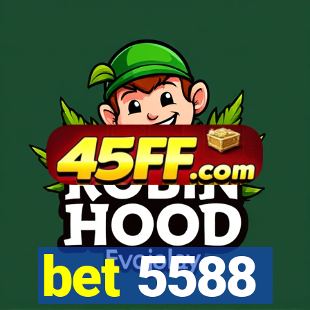 bet 5588